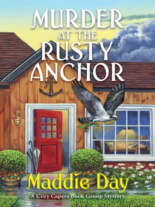 Title details for Murder at the Rusty Anchor by Maddie Day - Available